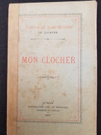 QUIMPER - Paroisse St Mathieu - "MON CLOCHER" Monographie - 1899 - 80 Pages - RARE - Bretagne