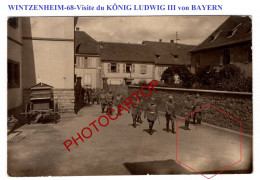 WINTZENHEIM-68-Visite Du KÖNIG LUDWIG III Von BAYERN-CARTE PHOTO Allemande-Guerre-14-18-1 WK-Militaria-Feldpost- - Wintzenheim