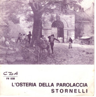 °°° 608) 45 GIRI - F. TINCALE - L'OSTERIA DELLA PAROLACCIA / STORNELLI °°° - Sonstige - Italienische Musik
