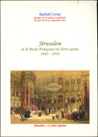 R. Livenat, Jerusalem Et La Poste Française En Terre Sainte 1843-1914, TB - Andere & Zonder Classificatie