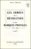 A. Leralle, Les Armées De La Révolution Et Leurs Marques Postales, 1954, Relié, TB - Autres & Non Classés