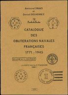 Les Oblitérations Navales Françases 1771-1945, B. Sinais-D. Delhomez, 1979, TB - Otros & Sin Clasificación