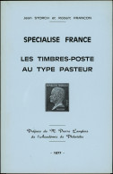Storch Et Françon, Spécialisé France, Les Timbres Poste Au Type Pasteur, 1977, TB - Altri & Non Classificati