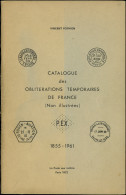 Pothion, Catalogue Des Oblitérations Temporaires De France (non Illustrées) 1855-1961, La Poste Aux Lettres, 1972, TB - Altri & Non Classificati