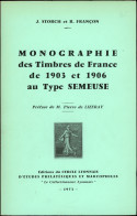 Storch Et Françon, Monographie Des Timbres De France Au Type Semeuse De 1903 Et 1906 (Ed. 1973), TB - Sonstige & Ohne Zuordnung