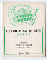 Delcampe - Programme - Théâtre Royal De LIEGE - Opéra - André D'ARKOR 1949-1950 *LA JUIVE*CARMEN* - Programmi