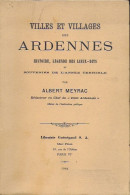 Villes Et Villages Des Ardennes. Histoire, Légende Des Lieux-dits. Albert Meyrac. 1966. Numéroté - Champagne - Ardenne