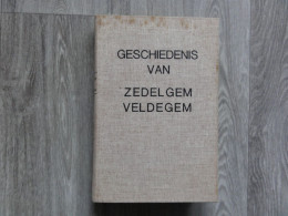 Zedelgem - Veldegem  * (Boek)  Geschiedenis Van Zedelgem & Veldegem - Zedelgem