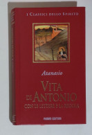 38244 I Classici Dello Spirito - Atanasio - Vita Di Antonio - Fabbri 1998 - Religion