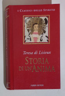 38249 I Classici Dello Spirito - Teresa Di Lisieux - Storia Di Un'anima - Fabbri - Godsdienst