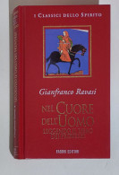 38250 I Classici Dello Spirito - G. Ravasi - Nel Cuore Dell'uomo - Fabbri 1998 - Religione