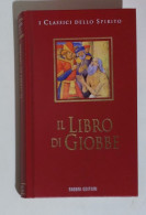 38253 I Classici Dello Spirito - Il Libro Di Giobbe - Fabbri 1998 - Godsdienst