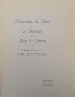 * L'EDUCATION DU CHIEN Et LE DRESSAGE DU CHIEN DE CHASSE * Par Charles HANQUET / E.O. 1940 - Jacht/vissen