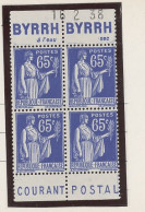 BANDE PUB -N°365- 65c BLEU - N**-  BLOC DE 4 -PUB  BYRRH - (MAURY 243 B) - COIN DATÉ-16-2-38 - Neufs