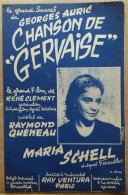 C1 Raymond QUENEAU Partition CHANSON DE GERVAISE 1956 Maria SCHELL Rene CLEMENT Port Inclus France - Otros & Sin Clasificación