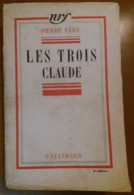 C1  Pierre VERY Les TROIS CLAUDE 1936 NRF Port Inclus France - NRF Gallimard
