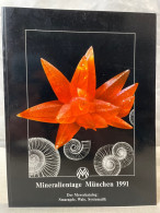 Mineralientage München : Messethemenheft 1991. - Andere & Zonder Classificatie