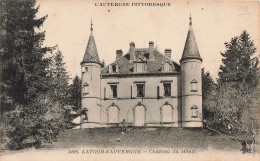 FRANCE - Latour D'Auvergne - Vue Générale Du Château Du Ménil - L'Auvergne Pittoresque - Carte Postale Ancienne - Andere & Zonder Classificatie