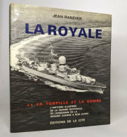 La Royale - Tome II La Torpille Et La Bombe - Viaggi