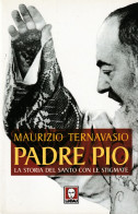 PADRE PIO - La Storia Del Santo Con Le Stigmate - Godsdienst