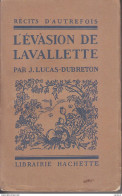 C1  NAPOLEON Lucas Dubreton L EVASION DE LAVALLETTE Epuise LAVALETTE Bon Etat PORT INCLUS - Français