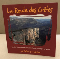 La Route Des Crêtes / Les Plus Beaux Points De Vue Pour Découvrier Les Gorges Du Verdon - Non Classés