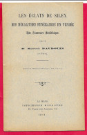 Les éclats De Silex, Des Mégalithes Funéraires 85 Vendée Docteur Marcel Baudouin 1911 Voir Description Scanne - Archéologie