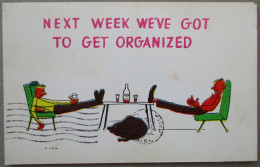 USA NEXT WEEK WE'VE GOT TO GET ORGANIZED KARTE CARD POSTCARD CARTE POSTALE POSTKARTE CARTOLINA ANSICHTSKARTE - Long Beach