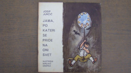 Jama,po Kateri Se Pride Na Oni Svet (Josip Jurcic),Illustrated: Miklavz Omersa - Slawische Sprachen