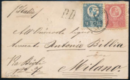 1872 Levél Réznyomat 5kr + 10kr Bérmentesítéssel "PEST" - "MILANO" + "P.D" Bélyegzés - Sonstige & Ohne Zuordnung