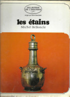 « Les étains » BELLON CLE, M. – Collection De L’amateur, Gründ, Paris (1968) - Etains