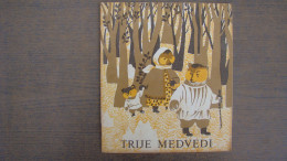 Trije Medvedi - Russian Fairy Tale,Illustrated:Roza Piscanec - Slav Languages