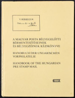 A Magyar Posta Bélyeg Előtti Bérmentesítéseinek és Bélyegzőinek Kézikönyve - Sonstige & Ohne Zuordnung