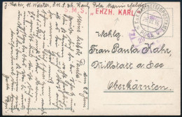 1916 Tábori Posta Képeslap Piros / Red "S.M.S. ERZH. KARL" , "ZENSURIERT / S. M .S. ,,Erz. Karl" - Other & Unclassified