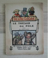 Livre Français - Théatre Guignol - Le Trésor Du Pôle Par De Graffigny - Librairie Bricon & Lesot - Dim:14/19cm - Sonstige & Ohne Zuordnung