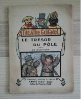 Livre Français - Théatre Guignol - Le Trésor Du Pôle Par De Graffigny - Librairie Bricon & Lesot - Dim:14/19cm - Andere & Zonder Classificatie