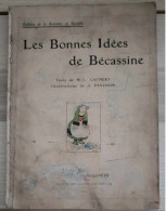 Livre Français - Les Bonnes Idées De Bécassine - Texte De ML Caumery - Illustrations De J. Pinchon - Andere & Zonder Classificatie