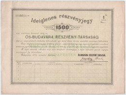 Budapest 1895. "Ős-Budavára Részvény-társaság" Ideiglenes Részvényjegye 1500K-ról "26" Sorszámmal T:F Kisebb Szakadások  - Unclassified