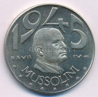 Olaszország DN (1945) 20L Cu-Ni "Mussolini" Fantáziaveret T:AU Italy ND (1945) 20 Lire Cu-Ni "Mussolini" Fantasy Coin C: - Ohne Zuordnung