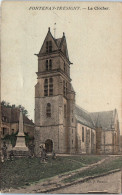 77 FONTENAY-TRESIGNY - Le Clocher  - Fontenay Tresigny