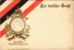 * T2/T3 Ein Deutscher Gruß! Unser Fritz Deutschlands Stolz Und Zierde / Frederick III, German Emperor, Patriotic Propaga - Unclassified