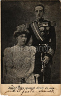 T3 1908 XIII. Alfonz Spanyol Király és Neje / Alfonso XIII, King Of Spain And Victoria Eugenie Of Battenberg, Queen Of S - Ohne Zuordnung