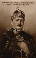 * T2/T3 IV. Károly Magyarország Apostoli Királya Koronázásának Emlékére 1916 / Charles I Of Austria. Pietzner - Ohne Zuordnung