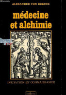 Médecine Et Alchimie - Collection " Initiation Et Connaissance ". - Von Bernus Alexander - 1977 - Altri & Non Classificati