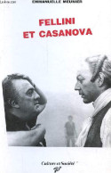 Fellini Et Casanova - Collection " Culture Et Société ". - Meunier Emmanuelle - 2014 - Cinéma / TV