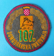 107. DOMOBRANSKA PUKOVNIJA (Valpovo) - Croatia Army Old Patch * Croatie Armee Kroatien Croazia Croacia - Ecussons Tissu