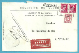 423+528 Op Brief NECESSITE DE CLORE / MINISTERE Naar "Procureur Du Roi" Per EXPRES Met Telegraafstempel BRAINE-L'ALLEUD - 1936-1957 Open Collar