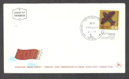 Israel FDC Sc. 407   OPERATION “MAGIC CARPET”. 20th Anniversary Of The Emigration From Yemen.   FDC Cancellation - Cartas & Documentos