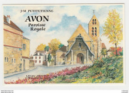 77 AVON Paroisse Royale J.M Petitetienne 1988 VOIR DOS Editions Amatteis Le Mée Sur Seine - Avon