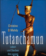 Tutanchamun. Leben Und Sterben Des Jungen Pharaos - 4. 1789-1914